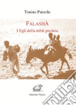 Falashà. I figli della tribù perduta libro