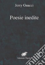 Poesie inedite. Ediz. per la scuola libro