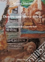 Dentro una breve storia. Ediz. per la scuola libro