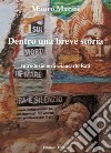 Dentro una breve storia. Ediz. per la scuola libro