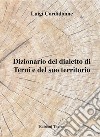 Dizionario del dialetto di Terni e del suo territorio libro di Cordidonne Luigi