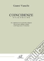 Coincidenze analogiche. Un confronto tra le politiche religiose del sovrano indiano Ashoka e dell'imperatore Costantino libro