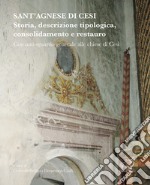 Sant'Agnese di Cesi. Storia, descrizione tipologica, consolidamento e restauro con uno sguardo generale alle chiese di Cesi