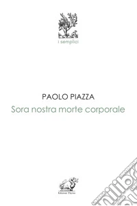 Sora nostra morte corporale libro