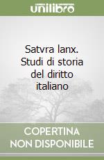 Satvra lanx. Studi di storia del diritto italiano libro