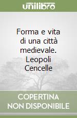 Forma e vita di una città medievale. Leopoli Cencelle libro