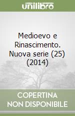 Medioevo e Rinascimento. Nuova serie (25) (2014)