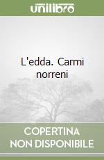 L'edda. Carmi norreni