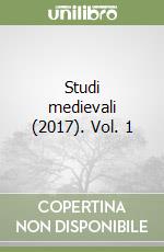 Studi medievali (2017). Vol. 1