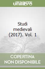 Studi medievali (2017). Vol. 1 libro