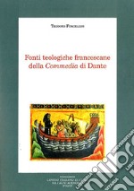 Fonti teologiche francescane della Commedia di Dante