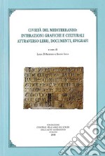 Civiltà del mediterraneo: interazioni grafiche e culturali attraverso libri, documenti, epigrafi libro