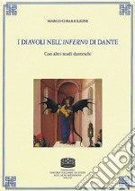 I diavoli nell'«Inferno» di Dante. Con altri studi danteschi libro