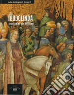 Teodolinda. I longobardi all'alba dell'Europa. Atti del 2° Convegno internazionale di studio (Monza, Gazzada, Castelseprio-Torba, Cairate, 2-7 dicembre 2015) libro