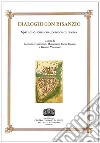 Dialoghi con Bisanzio. Spazi di discussione, percorsi di ricerca libro