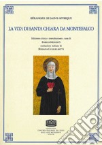 Béranger de Saint-Affrique. La vita di Santa Chiara da Montefalco libro