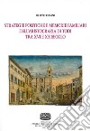 Strategie politiche e memorie familiari dell'aristocrazia di Todi tra XVI e XX secolo libro