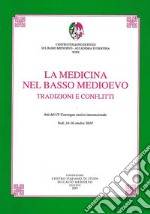 La medicina nel basso medioevo. Tradizioni e conflitti. Atti del LV Convegno storico internazionale (Todi, 14-16 ottobre 2018) libro