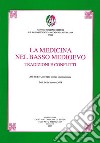 La medicina nel basso medioevo. Tradizioni e conflitti. Atti del LV Convegno storico internazionale (Todi, 14-16 ottobre 2018) libro