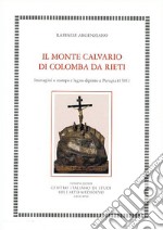 Il Monte Calvario di Colomba da Rieti. Immagini a stampa e legno dipinto a Perugia (1501)