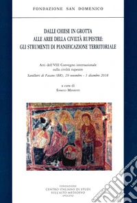 Dalle chiese in grotta alle aree della civiltà rupestre: gli strumenti di pianificazione territoriale libro