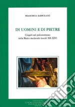 Di uomini e di pietre. Cingoli nel policentrismo della Marca medievale (secoli XII-XIV)