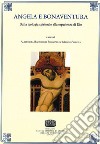 Angela e Bonaventura. Dalla teologia spirituale alla esperienza di Dio libro