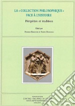 La «collection philosophique» face à l'histoire. Péripéties et tradition libro