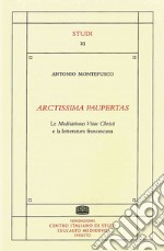 Arctissima paupertas. Le meditationes vitae christi e la letteratura francescana libro