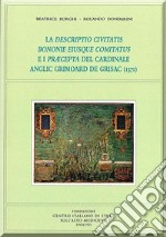 La descriptio civitatis bononie eiusque comitatus e i præcepta del cardinale anglic grimoard de grisac (1371)