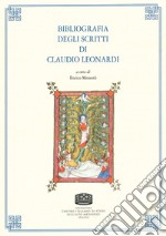 Bibliografia degli scritti di Claudio Leonardi libro