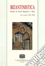 Bizantinistica. Rivista di studi bizantini e slavi. 2ª serie. Ediz. italiana e inglese (2021). Vol. 22 libro