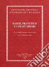 Dante, Francesco e i frati minori libro