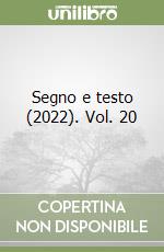 Segno e testo (2022). Vol. 20 libro