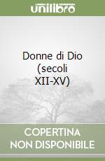 Donne di Dio (secoli XII-XV) libro