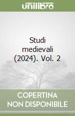 Studi medievali (2024). Vol. 2