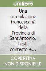 Una compilazione francescana della Provincia di Sant'Antonio. Testi, contesto e storia del manoscritto Oxoniense detto Little libro