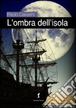 L'ombra dell'isola libro