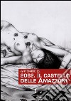 2062. Il castello delle amazzoni libro