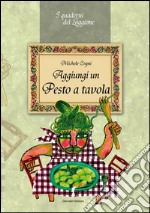 Aggiungi un pesto a tavola