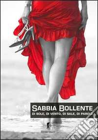 Sabbia bollente di sole, di vento, di sale, di parole libro