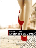 Sognando un uomo libro