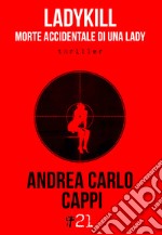 Ladykill. Morte accidentale di una lady libro