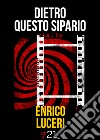 Dietro questo sipario libro di Luceri Enrico