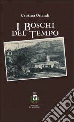 I boschi del tempo libro