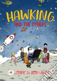 Hawking and the others. Storie di altri universi libro