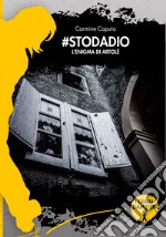 #stodadio. L'enigma di Artolè libro