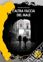 L'altra faccia del male libro