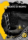 Un morto di troppo libro