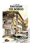 Fantasmi del borgo libro